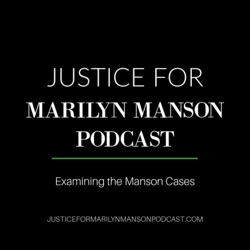 Justice for Marilyn Manson Podcast