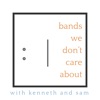 Bands We Don't Care About artwork