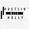 Hustlin' with Holly  artwork
