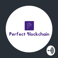 Perfect Blockchain podcast