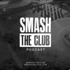 Smash The Club Podcast artwork