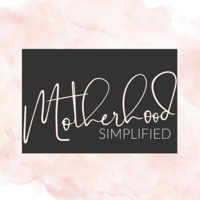 Motherhood Simplified podcast