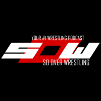 So Over Wrestling podcast