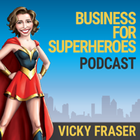 Business For Superheroes podcast