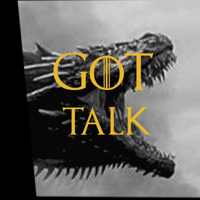 GoT Talk!: Game of Thrones Talk podcast
