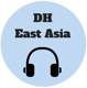 DH East Asia Podcast