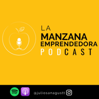 Manzana Emprendedora 🍏 podcast