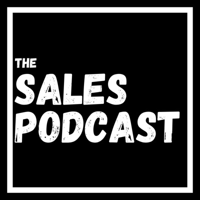 The Sales Podcast The Sales Podcast