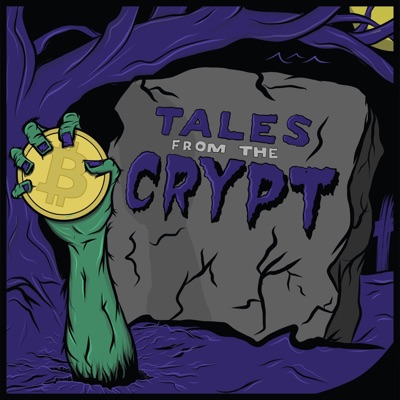 Tales from the Crypt: A Bitcoin Podcast Tales from the Crypt: A Bitcoin Podcast
