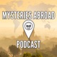 Mysteries Abroad Podcast