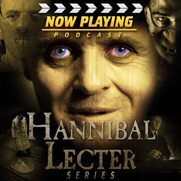 Now Playing Presents The Hannibal "The Cannibal" Lecter Movie