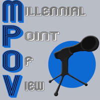 Millennial Point of View Podcast podcast