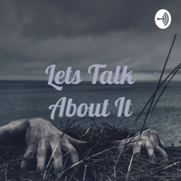 Lets Talk About It podcast
