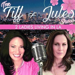 The Tiff and Jules Show - #18, Candid talk about Hollywood Sexual Assault Allegations & More!