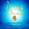 Mom's Still Standing Podcast artwork