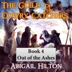 The Guild of the Cowry Catchers, Book 4: Out of the Ashes