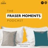 Fraser Moments Podcast artwork