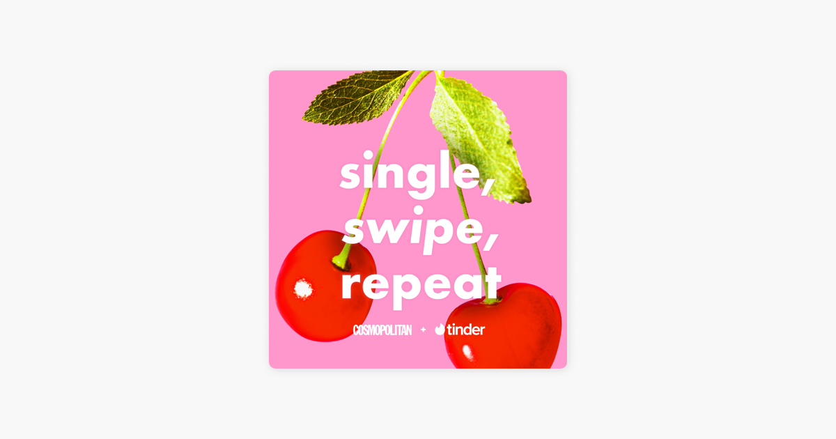‎Single, Swipe, Repeat on Apple Podcasts