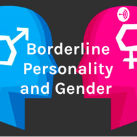 Borderline Personality Disorder and Gender podcast