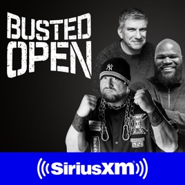 Busted Open On Apple Podcasts - busted open siriusxm