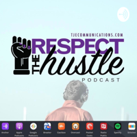 Respect the Hustle podcast