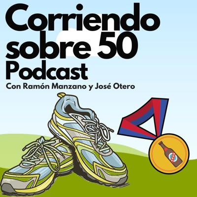 Corriendo sobre 50 Podcast Corriendo sobre 50 Podcast