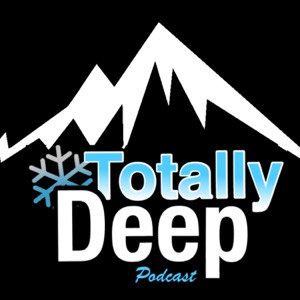 Totally Deep Backcountry Skiing Podcast