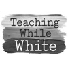 Teaching While White Podcast artwork