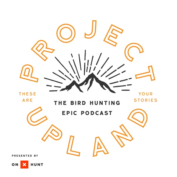Project Upland Podcast