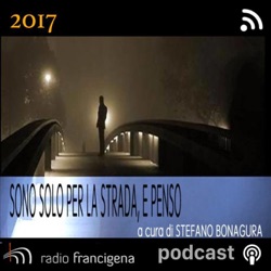 Sono solo sulla strada e penso - 2017 Edition