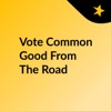 Vote Common Good From The Road artwork