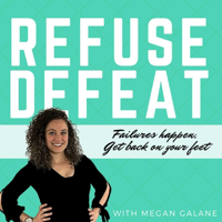 Refuse Defeat with Megan podcast