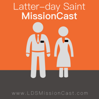 Latter-day Saint MissionCast podcast