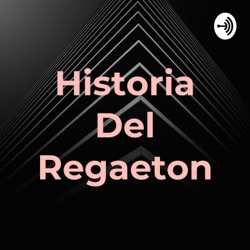 Historia Del Regaeton