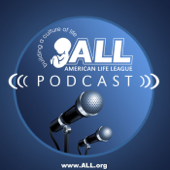 The American Life League Podcast - American Life League