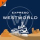 S03E08: Crisis Theory -- Expreso a Westworld