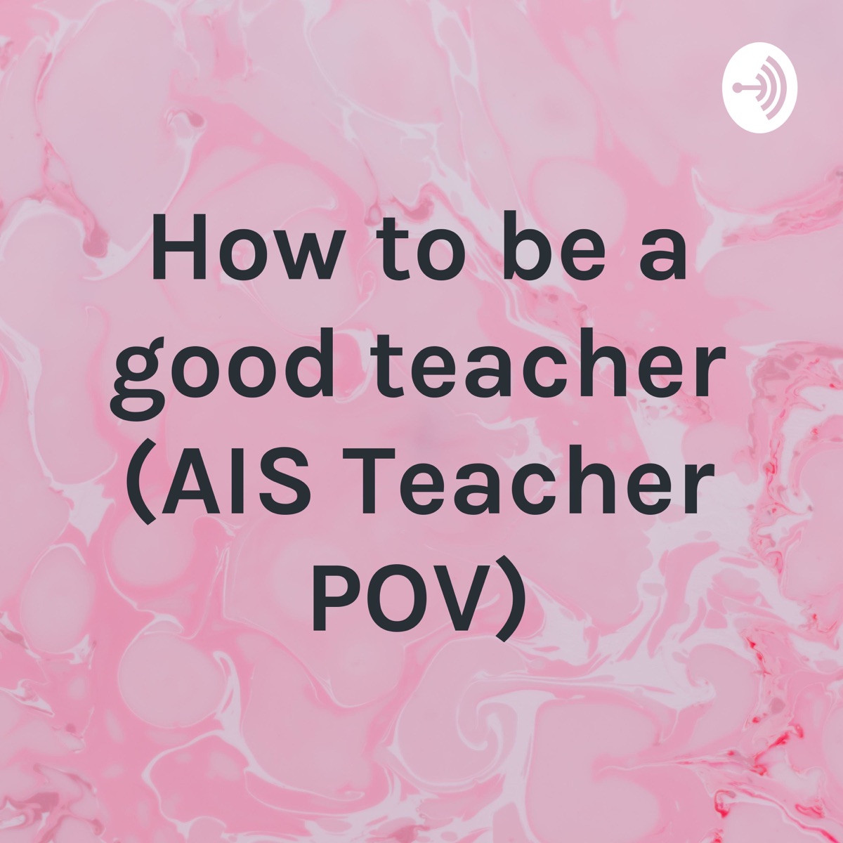 how-to-be-a-good-teacher-ais-teacher-pov-podcast-podtail