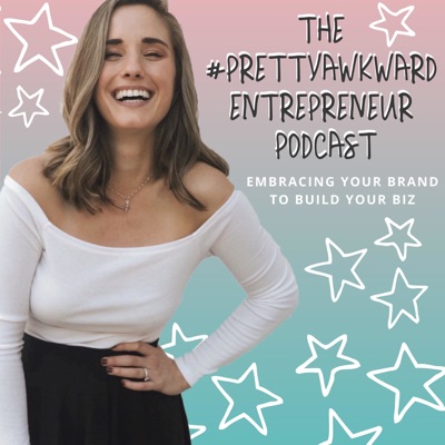 The #PrettyAwkward Entrepreneur Podcast The #PrettyAwkward Entrepreneur Podcast
