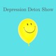 Depression Detox Show | Daily Inspirational Talks