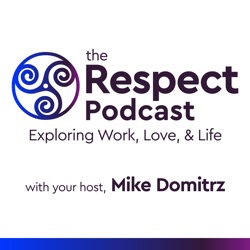The RESPECT Podcast with Mike Domitrz