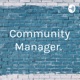 Community Manager. 