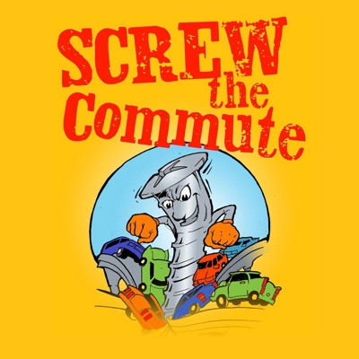 Screw The Commute Podcast Screw The Commute Podcast