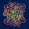 Between Dreams with Chris Ruggiero artwork