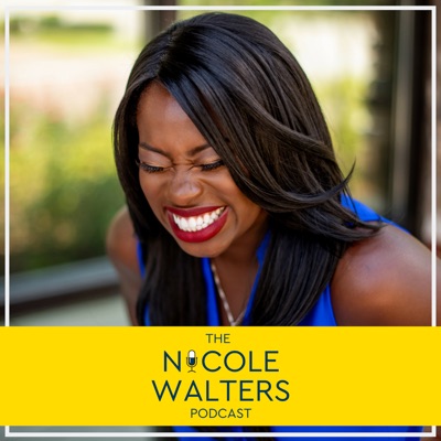 The Nicole Walters Podcast The Nicole Walters Podcast