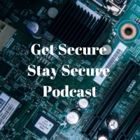 Get Secure Stay Secure Podcast podcast