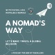 A Nomad's Way | Travel Podcast