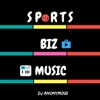 Sports, Biz & Music The Podcast By: Dj Anonymous artwork