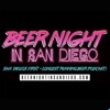Beer Night in San Diego! Presented by Three B Zine Podcast! artwork