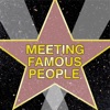 Meeting Famous People artwork