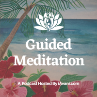 Avani’s Guided Meditation